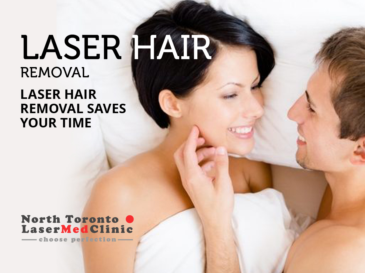 Laser Hair Removal Saves Your Time North Toronto Laser Med Clinic